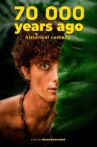 70 000 Years Ago Movie Streaming Online
