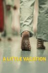 A Little Vacation Movie Streaming Online