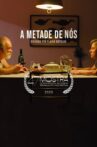 A Metade de Nós Movie Streaming Online