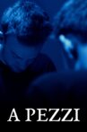 A Pezzi Movie Streaming Online