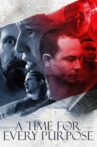 A Time for Every Purpose Movie Streaming Online