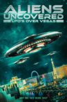 Aliens Uncovered - UFOs Over Vegas Movie Streaming Online