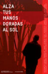 Alza tus manos doradas al sol Movie Streaming Online