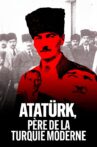 Atatürk, père de la Turquie moderne Movie Streaming Online