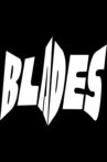 BLADES Movie Streaming Online