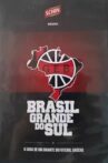 Brasil Grande do Sul Movie Streaming Online