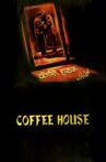 Coffee House Movie Streaming Online