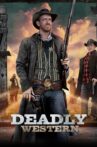 Deadly Western Movie Streaming Online