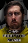 DON'T FEED THE MUSE Movie Streaming Online