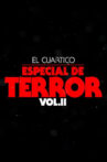 El Cuartico Especial de Terror - Vol.2 Movie Streaming Online