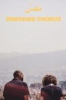 Embodied Chorus Movie Streaming Online