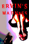 Ervin's Madness Movie Streaming Online