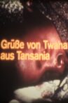 Grüße von Twaha aus Tansania Movie Streaming Online