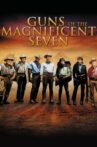 Guns of the Magnificent Seven Movie Streaming Online