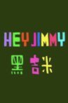 Hey Jimmy Movie Streaming Online