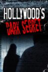 Hollywood's Dark Secret Movie Streaming Online