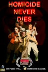 Homicide Never Dies Movie Streaming Online