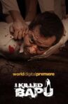 I Killed Bapu Movie Streaming Online