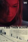 I See Them Bloom Movie Streaming Online