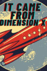 It Came from Dimension X Movie Streaming Online