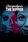 Jacquilynn The Ripper Movie Streaming Online