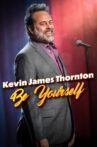 Kevin James Thornton: Be Yourself Movie Streaming Online