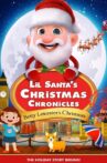 Lil Santa’s Christmas Chronicles: Betty Leicester's Christmas Movie Streaming Online