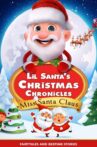 Lil Santa’s Christmas Chronicles: Miss Santa Claus Movie Streaming Online