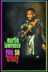Martin Lawrence: You So Crazy Movie Streaming Online