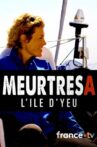 Meurtres À L'île D'yeu Movie Streaming Online