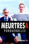 Meurtres à Porquerolles Movie Streaming Online
