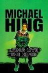 Michael Hing: Long Live The Hing Movie Streaming Online