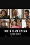 Moments That Shaped Queer Black Britain Movie Streaming Online