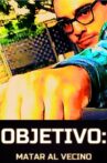 Objetivo: Matar al vecino Movie Streaming Online