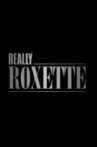 Really Roxette Movie Streaming Online
