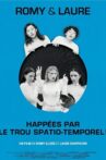 Romy & Laure... Happées par le trou spatio-temporel! Movie Streaming Online