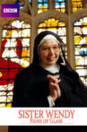 Sister Wendy's Pains of Glass Movie Streaming Online