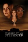 Stalked by My Stepsister Movie Streaming Online