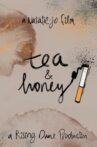 Tea & Honey Movie Streaming Online