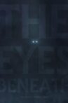 The Eyes Beneath Movie Streaming Online