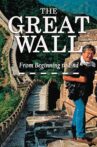 The Great Wall: From Beginning to End Movie Streaming Online