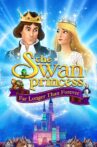 The Swan Princess: Far Longer Than Forever Movie Streaming Online