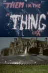 Them in the Thing Movie Streaming Online