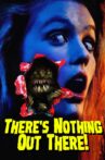 There's Nothing Out There Movie Streaming Online