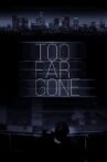 Too Far Gone Movie Streaming Online