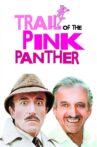 Trail of the Pink Panther Movie Streaming Online