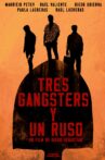 Tres Gangsters y un Ruso Movie Streaming Online