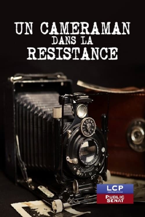 Un caméraman dans la Résistance French Movie Streaming Online Watch