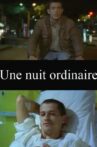 Une nuit ordinaire Movie Streaming Online