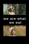 We Are What We Eat Movie Streaming Online